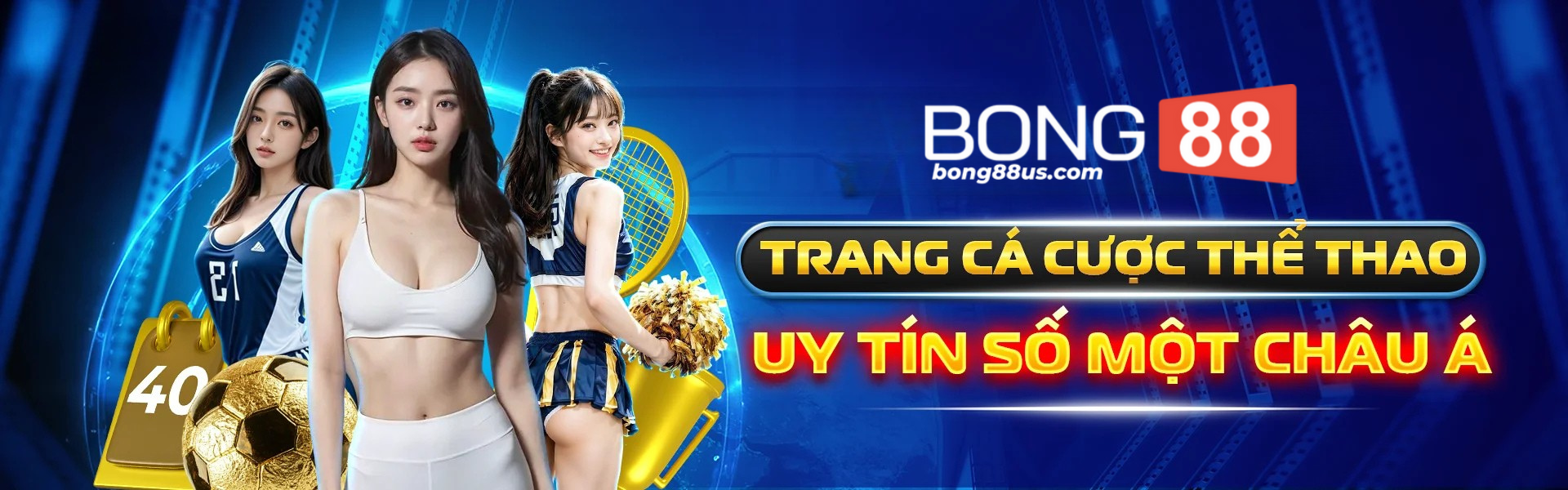 Bong88 Trang Ca Cuoc The Thao Uy Tin Mot Chau A