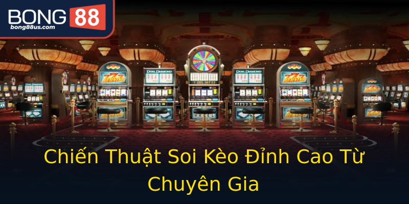 Chiến Thuật Soi Kèo Đỉnh Cao Từ Chuyên Gia Chiến Thuật Soi Kèo Đỉnh Cao Từ Chuyên Gia