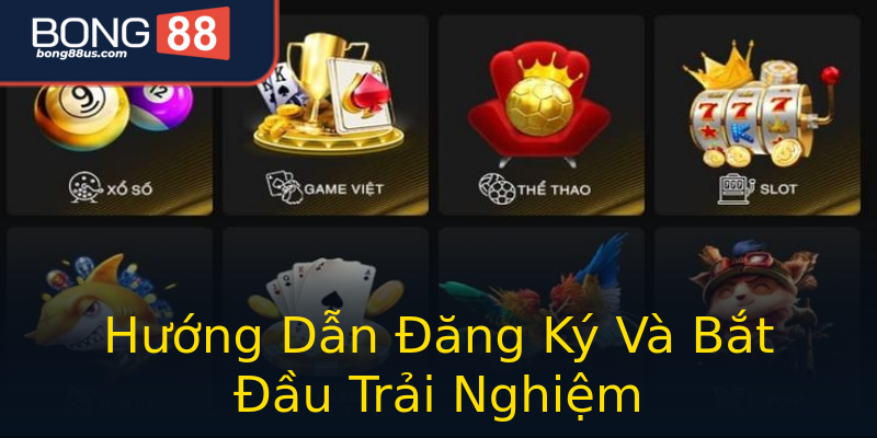 Hướng Dẫn Đăng Ký Và Bắt Đầu Trải Nghiệm Hướng Dẫn Đăng Ký Và Bắt Đầu Trải Nghiệm