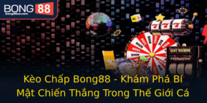 Keo Chap Bong88 Kham Pha Bi Mat Chien Thang Trong The Gioi Ca Cuoc 1