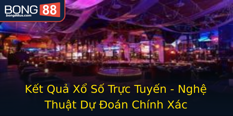 Kết Quả Xổ Số Trực Tuyến - Nghệ Thuật Dự Đoán Chính Xác Kết Quả Xổ Số Trực Tuyến - Nghệ Thuật Dự Đoán Chính Xác