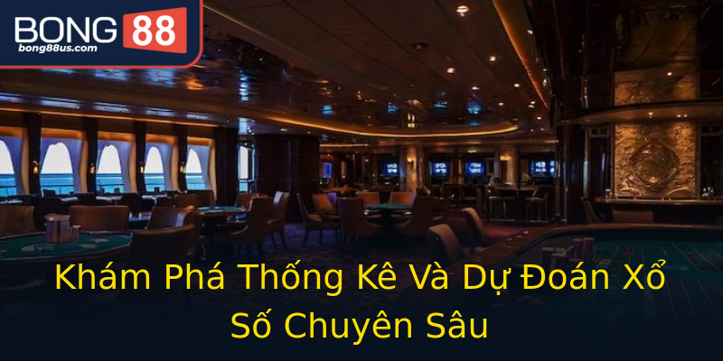 Khám Phá Thống Kê Và Dự Đoán Xổ Số Chuyên Sâu Khám Phá Thống Kê Và Dự Đoán Xổ Số Chuyên Sâu