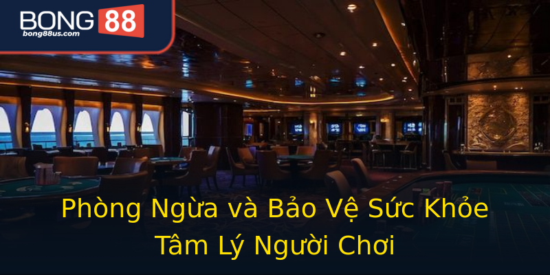 Phòng Ngừa và Bảo Vệ Sức Khỏe Tâm Lý Người Chơi Phòng Ngừa và Bảo Vệ Sức Khỏe Tâm Lý Người Chơi