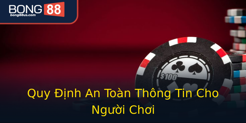 Quy Định An Toàn Thông Tin Cho Người Chơi Quy Định An Toàn Thông Tin Cho Người Chơi
