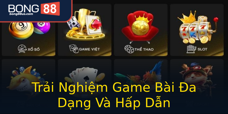 Trải Nghiệm Game Bài Đa Dạng Và Hấp Dẫn Trải Nghiệm Game Bài Đa Dạng Và Hấp Dẫn