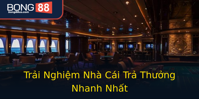 Trải Nghiệm Nhà Cái Trả Thưởng Nhanh Nhất Trải Nghiệm Nhà Cái Trả Thưởng Nhanh Nhất